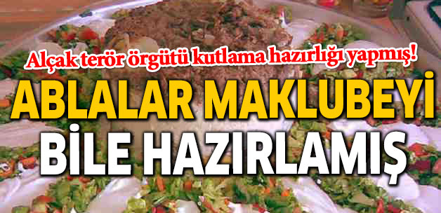 FETÖ'cü ablalar maklubeyi bile hazırlamış