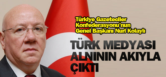 Kolaylı: “Türk medyası darbe girişiminden alnının akıyla çıktı”