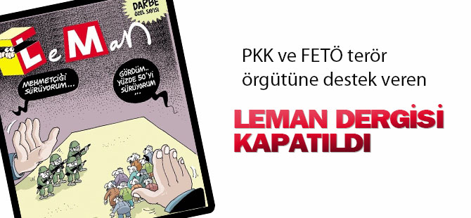 Leman Dergisi Kapatıldı