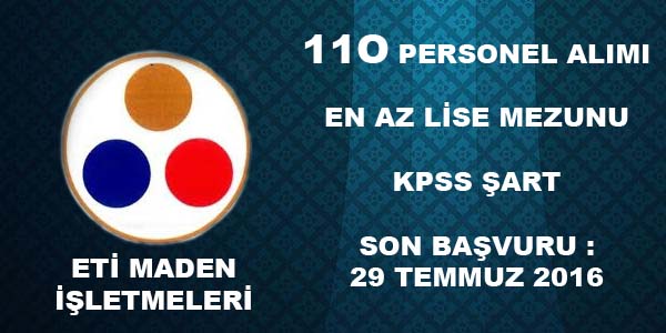 Eti Maden İşletmeleri 110 Daimi Personel Alımı