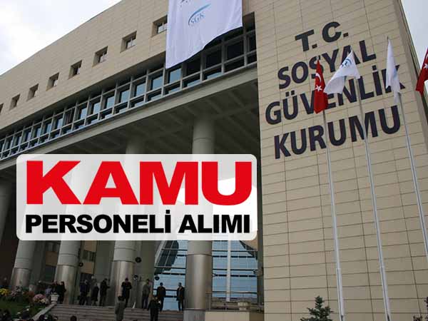 Sosyal Güvenlik Kurumu 60 Devlet Memuru Alımı