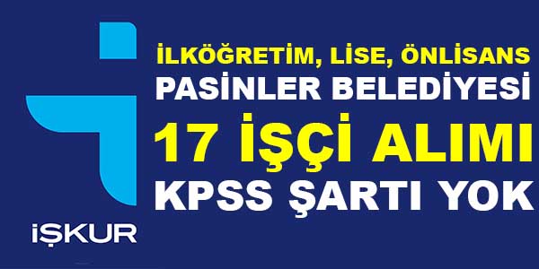 Pasinler Belediyesi 17 İşçi Alımı