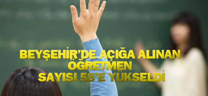 Beyşehir'de Açığa Alınan Öğretmen Sayısı 58'e Yükseldi