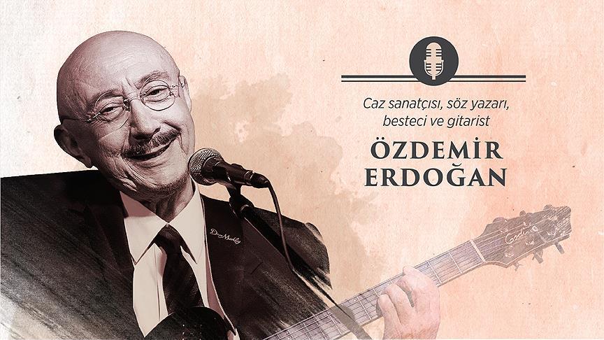 Caz sanatçısı, söz yazarı, besteci Erdoğan: Müzik ve sanat insandan hayatını ister