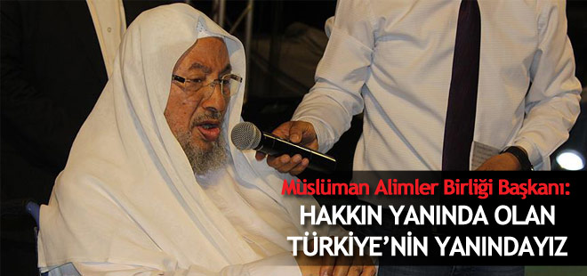Müslüman Alimler Birliği Başkanı el-Karadavi'den Türkiye'ye destek