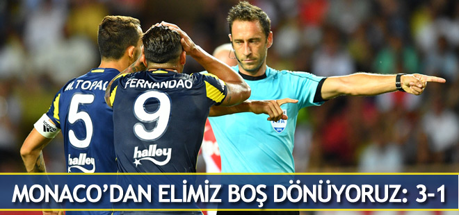 Monaco'dan elimiz boş dönüyoruz: 3-1