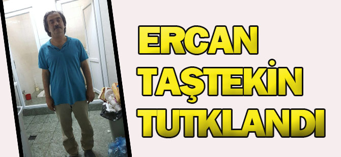 Emniyet abisi Taştekin tutuklandı
