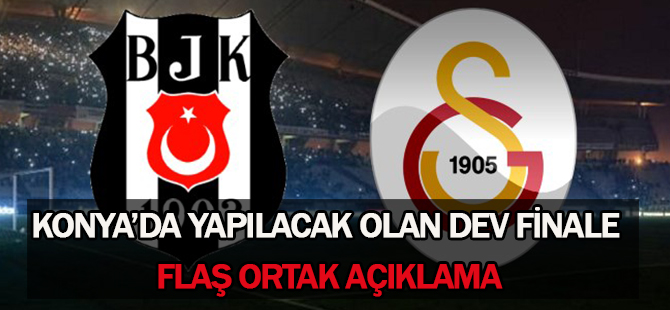 Beşiktaş ve Galatasaray'dan ortak açıklama!