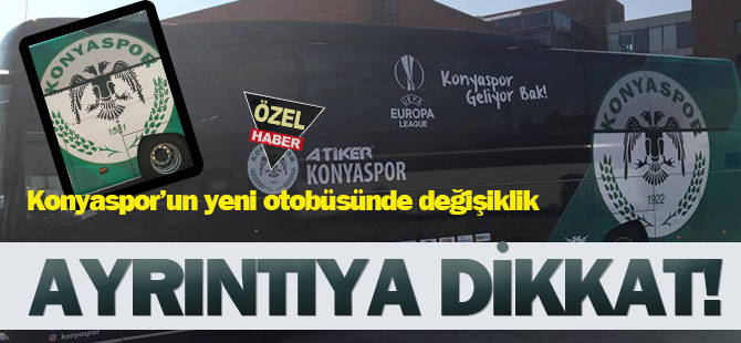 Konyaspor'un yeni otobüsünde değişiklik