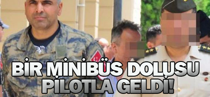 Bir minibüs dolusu pilotla geldi!