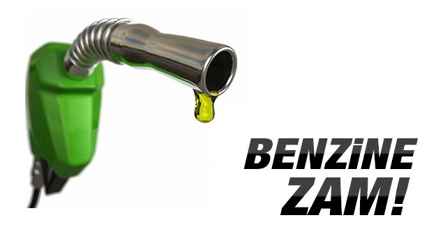 Benzin ve gaz yağına zam