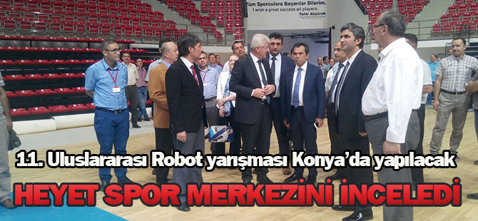 11. Uluslararası robot turnuvası Konya'da yapılacak