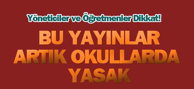 Yöneticiler ve Öğretmenler Dikkat!