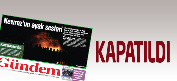 Özgür Gündem gazetesi kapatıldı