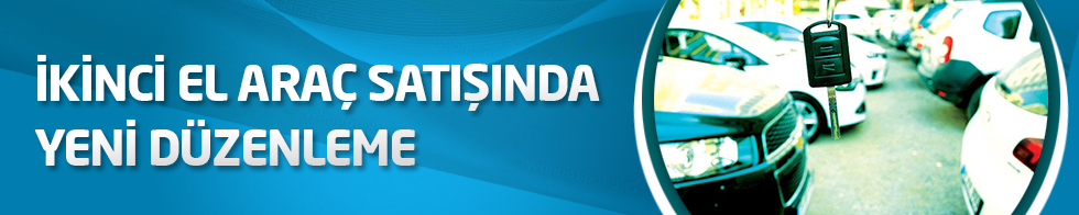 İkinci el araç satışında yeni düzenleme