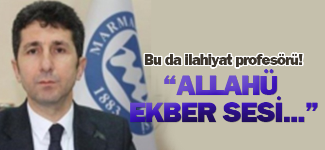 Marmara İlahiyat Dekanı: Allahu ekber sesi demokrasi sesini bastırmamalı