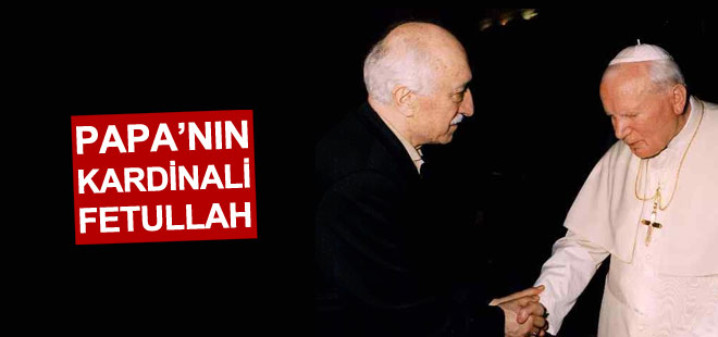FETÖ elebaşı Fetullah Gülen, Papa tarafından 'Gizli kardinal' olarak atanmış