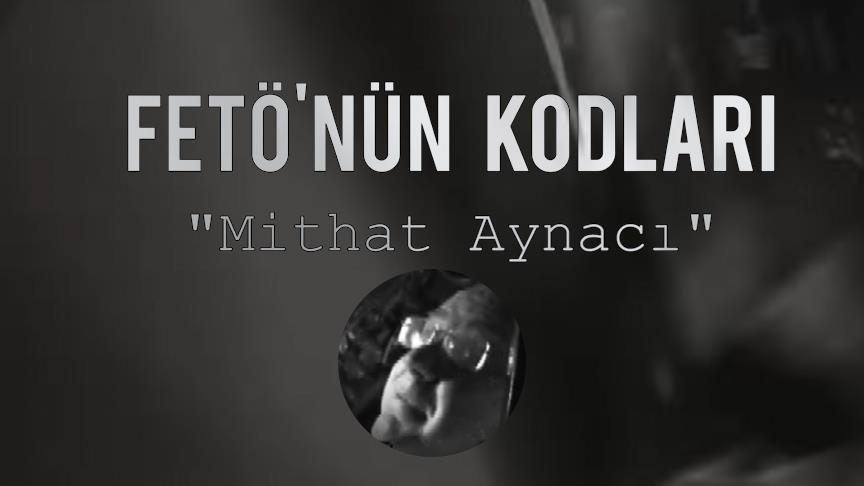 FETÖ’nün Kodları: Mithat Aynacı, Adil Öksüz, Ömer Kulaç VİDEO