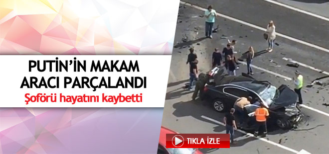 Putin'in makam aracı paramparça oldu