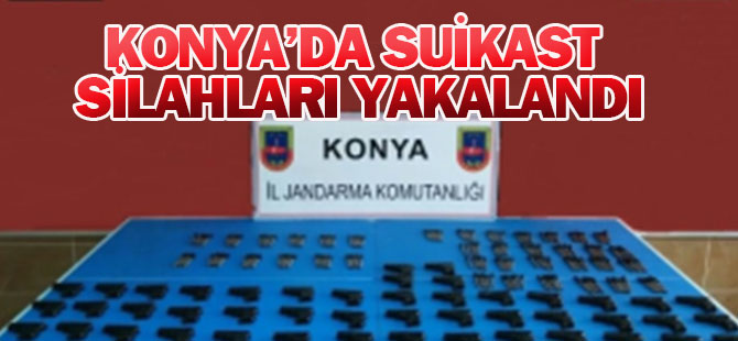 Konya'da suikast silahları yakalandı