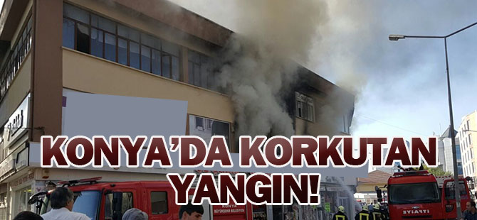 Konya'da bir iş yerinde korkutan yangın