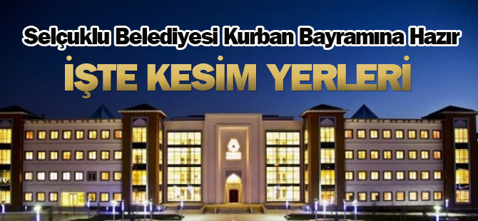 Selçuklu Belediyesi Kurban Bayramına Hazır