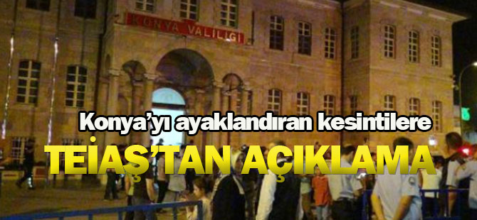 Konya'yı ayaklandıran kesintilerin nedeni belli oldu