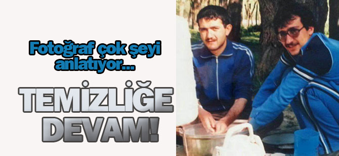 Fotoğraf çok şeyi anlatıyor: Temizliğe devam!