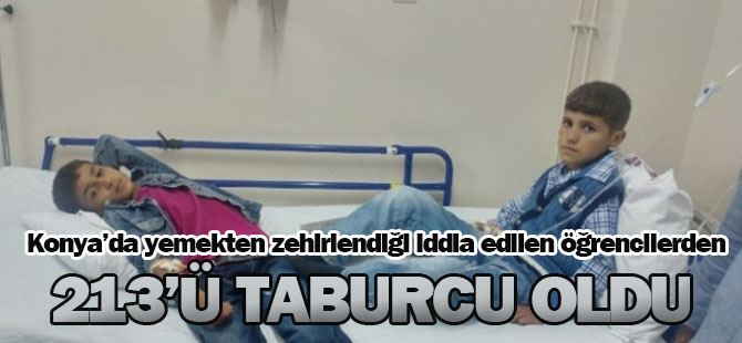 Konya;'da zehirlenen öğrencilerden 213'ü taburcu edildi