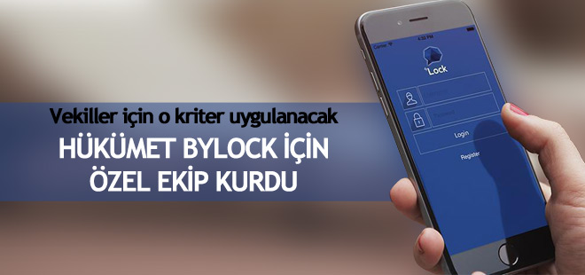 Hükümet ByLock kullanan siyasiler için özel ekip kurdu