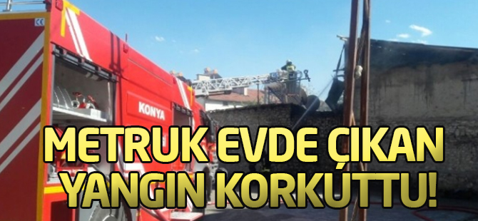 Metruk evde çıkan yangın korkuttu