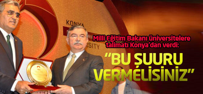 Bakan talimatı Konya'dan verdi: Bu şuuru oluşturun