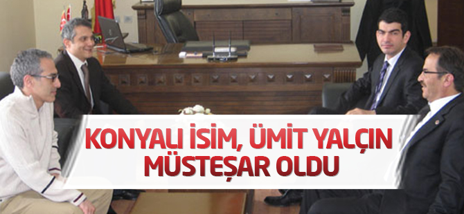 Konyalı isim, Ümit Yalçın Müsteşar oldu