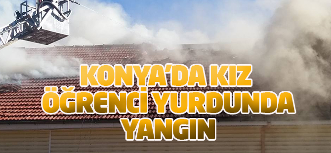 Kız öğrenci yurdu binası çatısında yangın