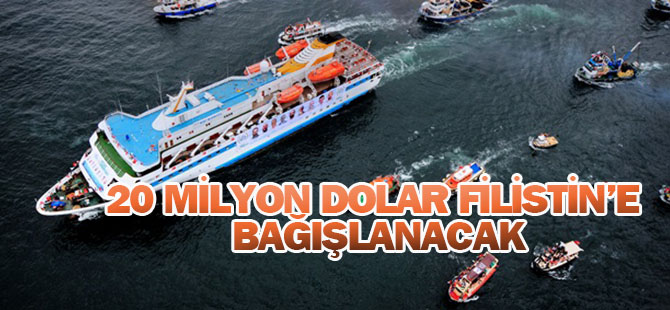 20 milyon dolar Filistin'e bağışlanacak