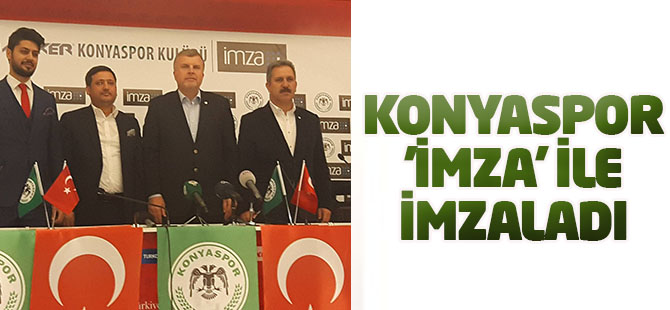 Konyaspor, 'İMZA' ile imzaladı