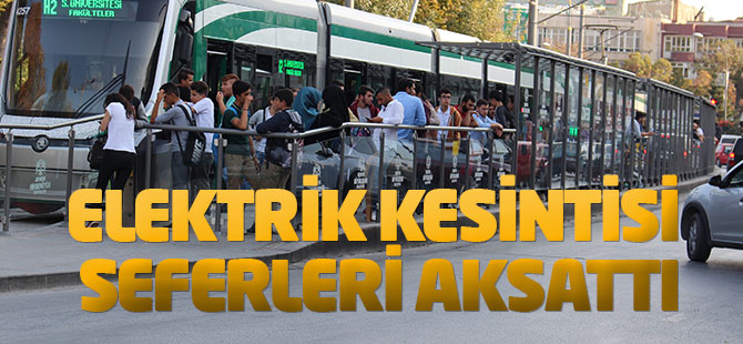 Elektrik kesintileri seferleri aksattı