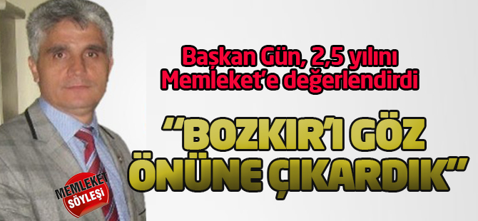 Başkan Gün: Bozkır'ı Göz Önüne Çıkardık