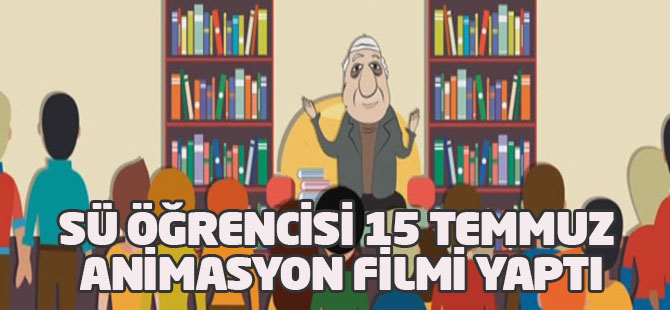 15 Temmuz'un animasyon filmi yapıldı