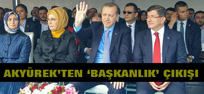 Akyürek'ten Başkanlık açıklaması