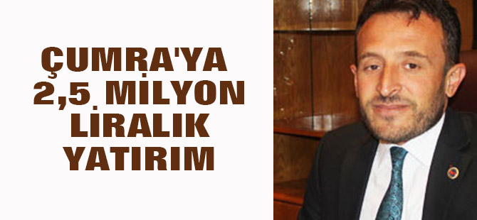 Çumra'ya 2,5 milyon liralık yatırım