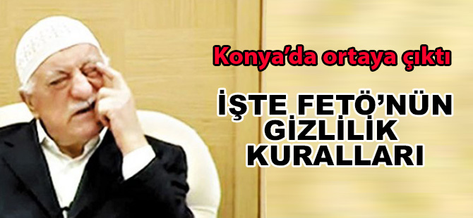 Fetö'nün "Polis ve Asker Abilerinin" Gizlilik Kuralları