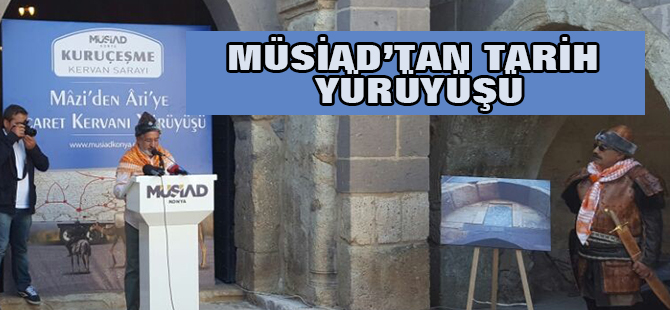 MÜSİAD'tan tarih yürüyüşü