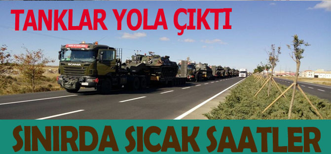 Sınıra tank sevkiyatı yapılıyor