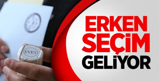 Erken seçim mi olacak?
