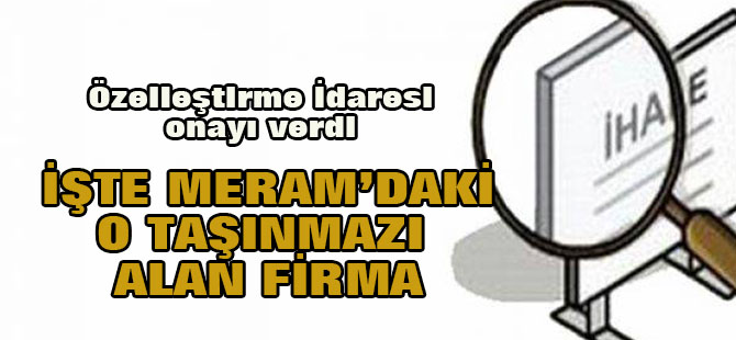 Özelleştirme onay verdi: En yüksek rakamı ise...