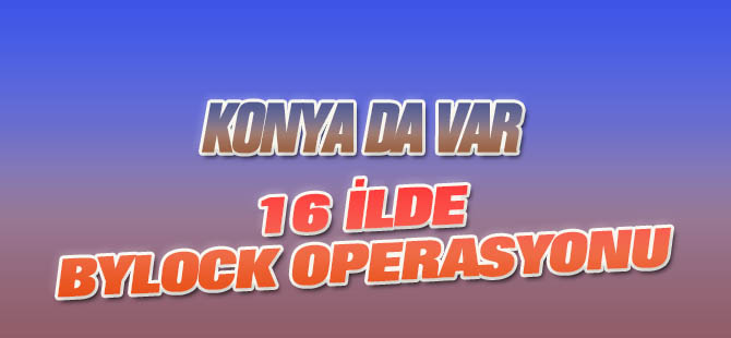 Konya'da Kastamonu merkezli FETÖ/PDY soruşturması