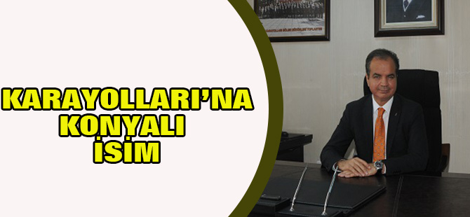 Karayolları'na Konyalı isim