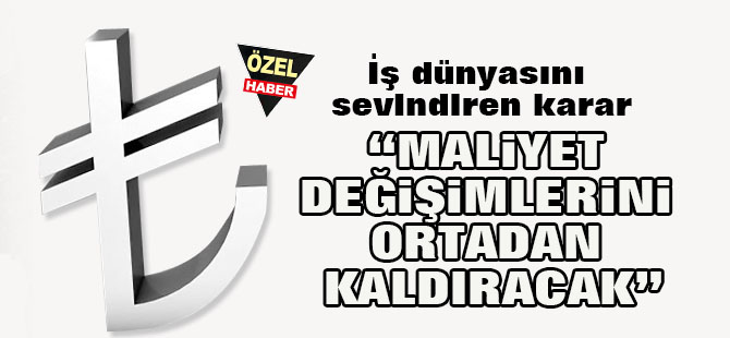 İş dünyasını sevindiren karar