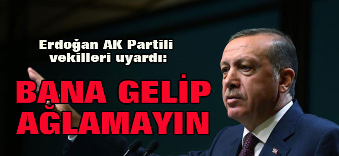 Erdoğan AK Partili Vekilleri Uyardı: ByLock'tan Yakalananlar Gelip Bana Ağlamasın